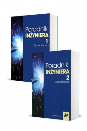 Poradnik inżyniera Tom 1-2 Spawalnictwo