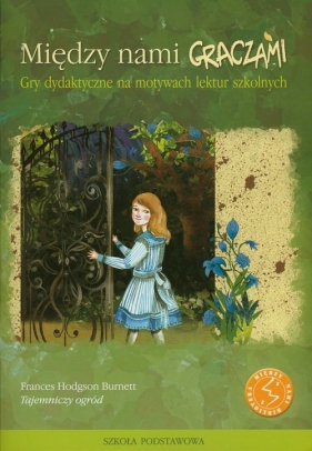 Między nami graczami Tajemniczy ogród