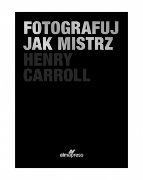 Fotografuj jak mistrz