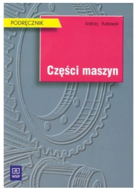 Części maszyn Andrzej Rutkowski. Szkoły ponadgimnazjalne oraz ponadpodstawowe