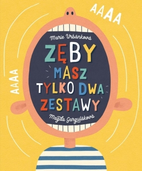 Zęby. Masz tylko dwa zestawy