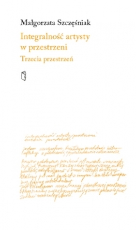 Integralność artysty w przestrzeni. Trzecia przestrzeń