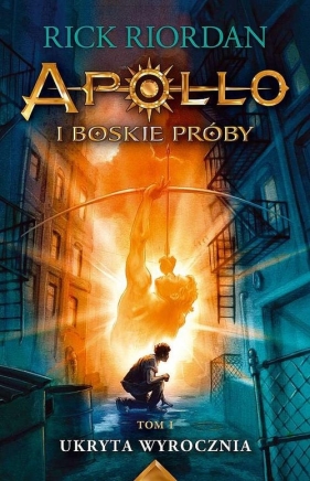 Apollo i boskie próby Tom 1. Uyta wyrocznia