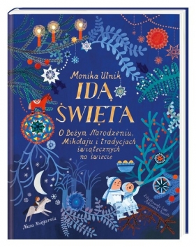 Idą święta! O Bożym Narodzeniu. Mikołaju i tradycjach świątecznych na świecie