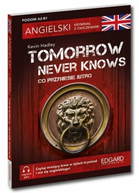 Angielski Kryminał z ćwiczeniami. Tomorrow Never Knows