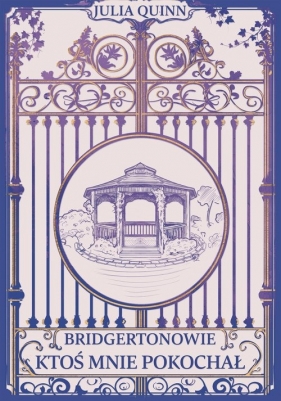 Ktoś mnie pokochał Bridgertonowie. Tom 2