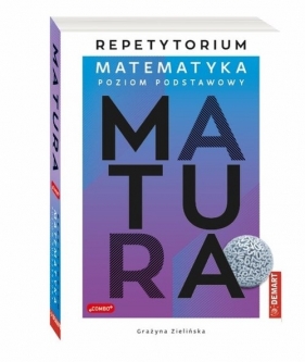 Matura 2025 Matematyka. Poziom podstawowy. Repetytorium