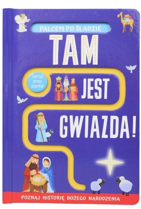 Palcem po śladzie. Tam jest gwiazda!