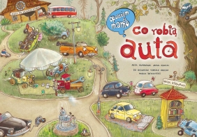 Opowiem ci mamo. co robią auta