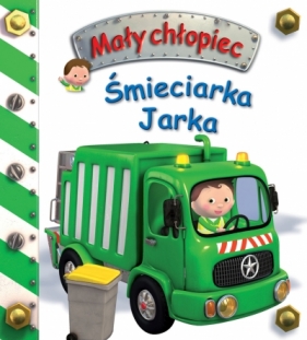 Mały chłopiec. Śmieciarka Jarka