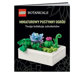 LEGO Botanicals: Miniaturowy pustynny ogród. Twoja kolekcja sukulentów