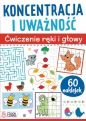 Koncentracja i uważność Ćwiczenia ręki i głowy.