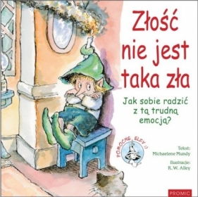 Złość nie jest taka a Jak sobie radzić z tą.