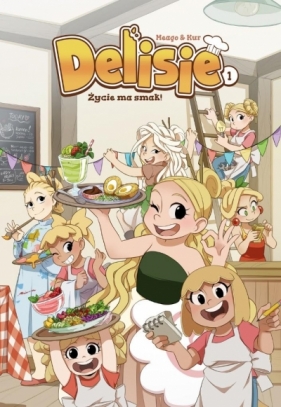 Delisie. Życie ma smak! Tom 1