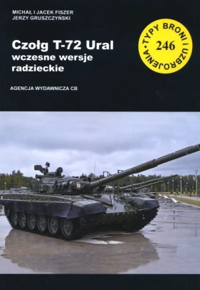TBiU 246 Czolg T-72. Ural Wczesne wersje radzieckie