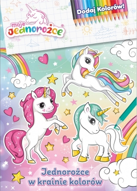 Moje jednorożce Dodaj kolorów. Jednorożce w ainie kolorów
