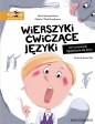 Wierszyki ćwiczące języki. czyli rymowanki logopedyczne dla dzieci