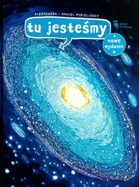 Tu jesteśmy Kosmiczne wyprawy. wizje i eksperymenty