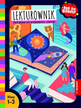 Idę do szkoły Lekturownik. Ćwiczenia do wybranych lektur. Klasy 1-3