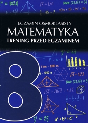 Egzamin ósmoklasisty Matematyka Trening przed egzaminem