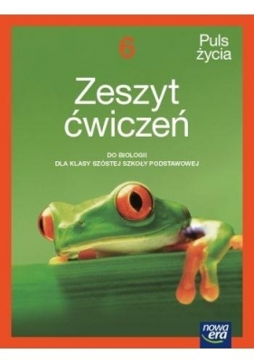 Puls życia. Zeszyt ćwiczeń do biologii dla klasy 6 szkoły podstawowej