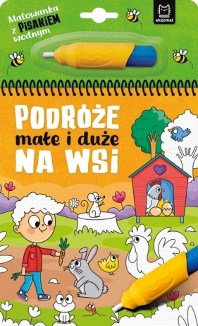 Malowanka z pisakiem wodnym Podróże małe i duże. Na wsi
