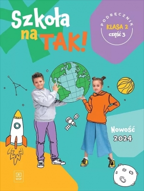 Szkoła na TAK! Podręcznik Edukacja wczesnoszkolna. Klasa 2. Część 3