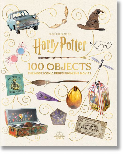 From the Films of Harry Potter: 100 Objects: The Most Iconic Props from the Movies