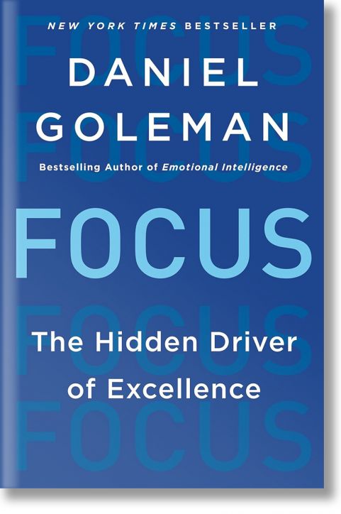 Focus: The Hidden Driver of Excellence