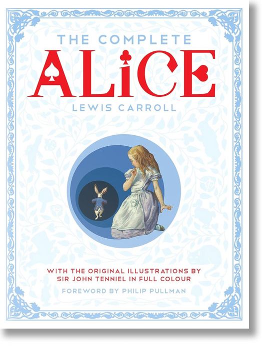 The Complete Alice with the original illustrations