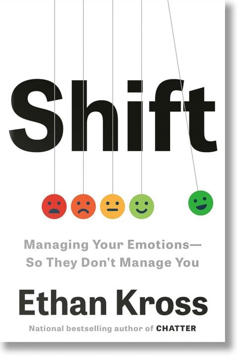 Shift: Managing Your Emotions--So They Don't Manage You