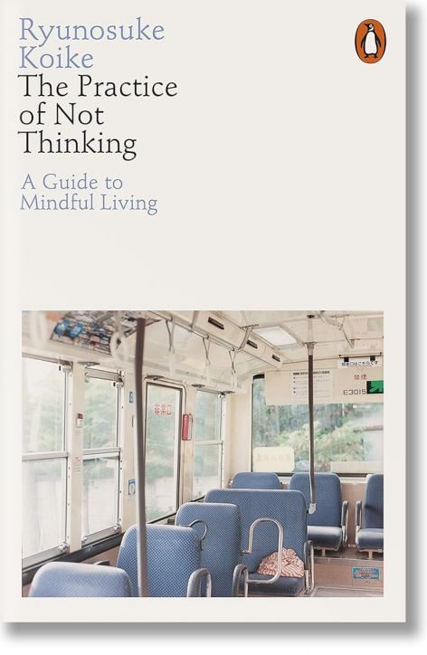 The Practice of Not Thinking