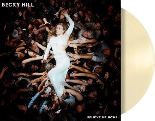 Becky Hill - Believe Me Now? (VINYL)