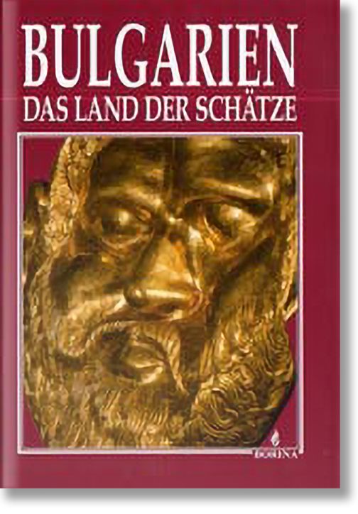 Bulgarien: Das Land Der Schatze