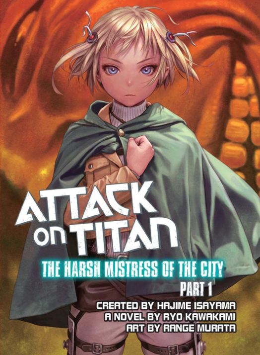 Attack on Titan: The Harsh Mistress of the City, Vol. 1 (Light Novel)