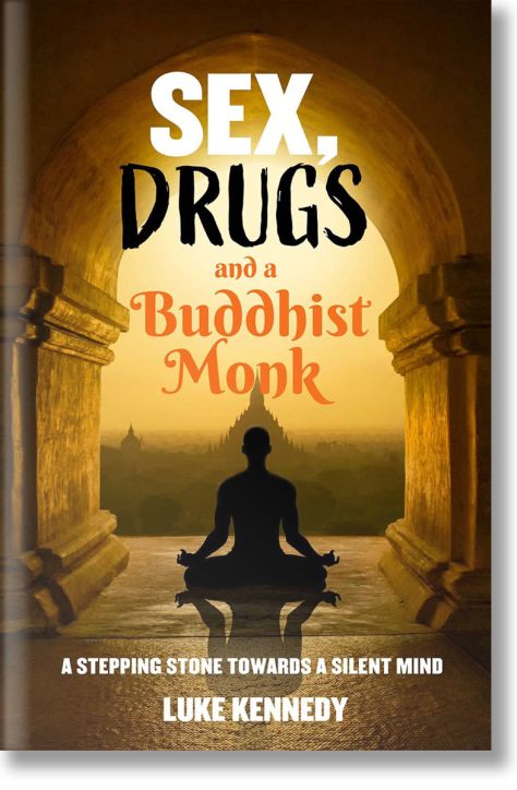 Sex, Drugs and a Buddhist Monk: A stepping stone towards a silent mind