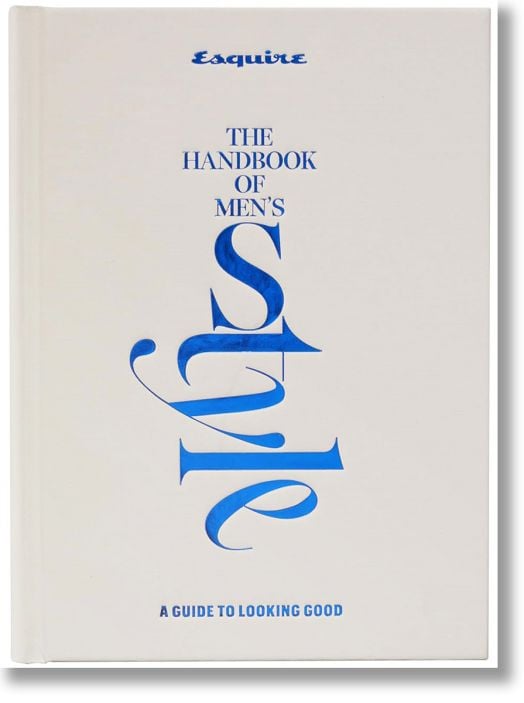 Esquire: The Handbook of Men's Style