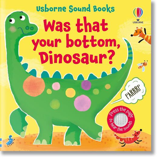 Was That Your Bottom, Dinosaur?