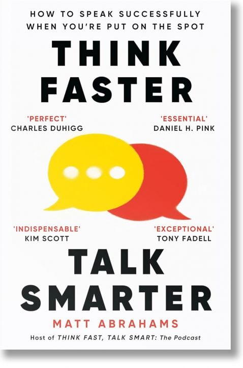 Think Faster, Talk Smarter
