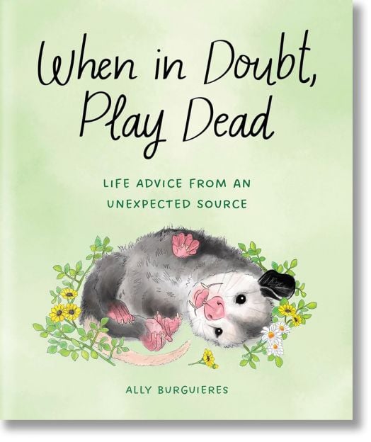 When in Doubt, Play Dead