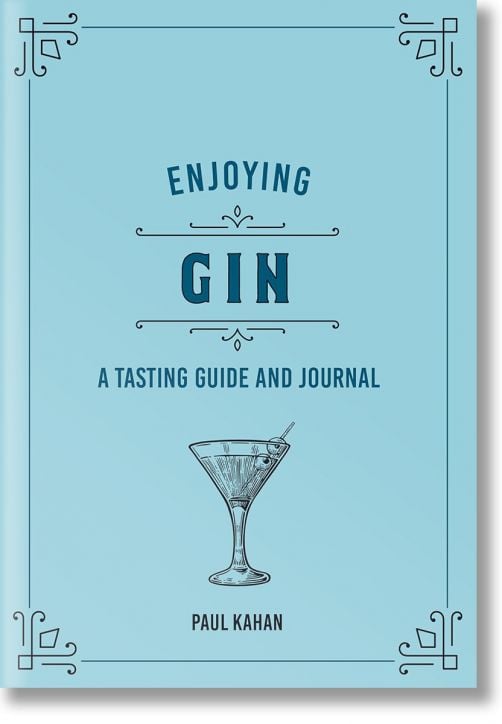 Enjoying Gin: A Tasting Guide and Journal