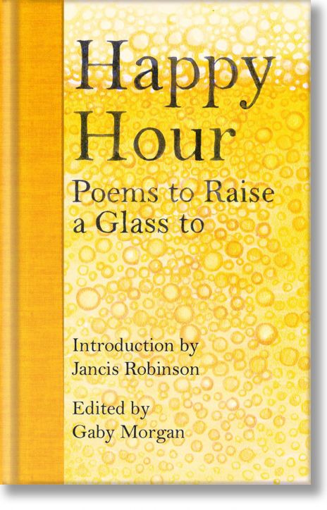 Happy Hour: Poems to Raise a Glass to