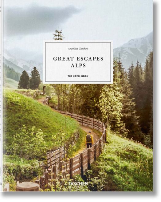 Great Escapes Alps. The Hotel Book