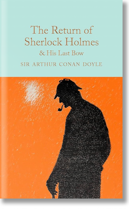 The Return of Sherlock Holmes & His Last Bow