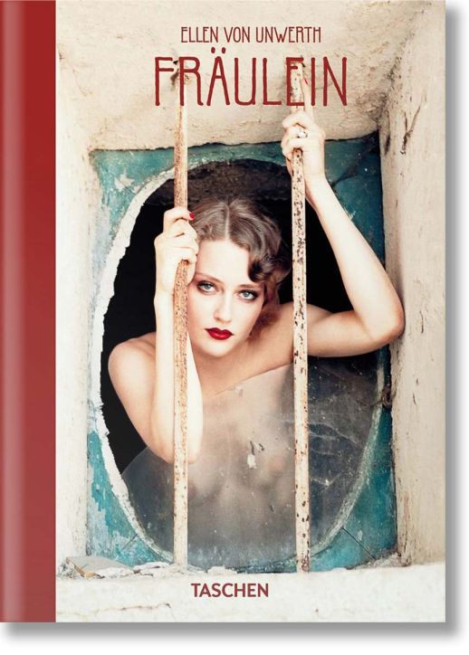 Ellen von Unwerth. Fraulein. 40th Ed.