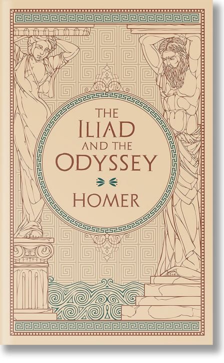 The Iliad and The Odyssey