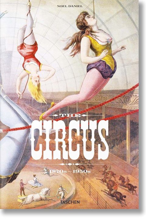 The Circus. 1870s-1950s