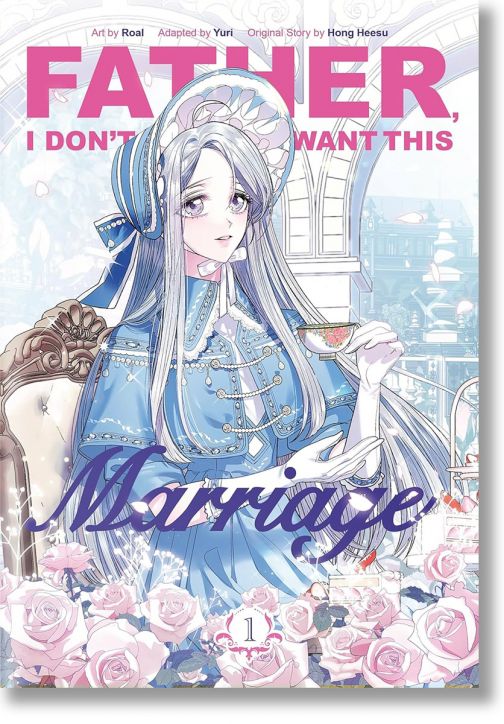 Father, I Don’t Want This Marriage, Vol. 1