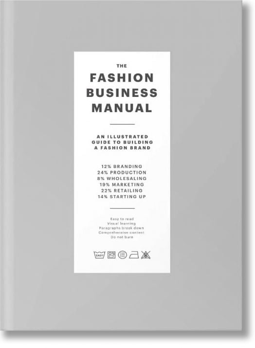 The Fashion Business Manual : An Illustrated Guide To Building A Fashion Brand