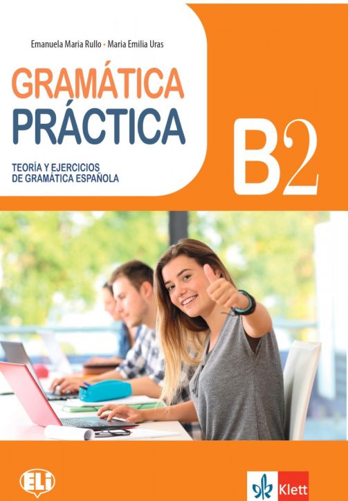 Gramatica Practicа Teoria y ejercicios de gramatica Espanola B2